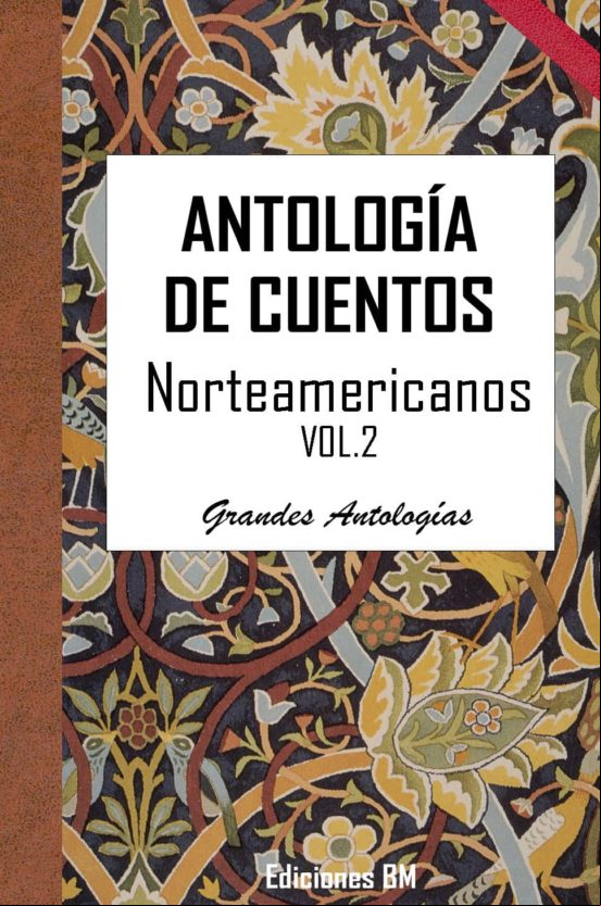 Antología De Cuentos Norteamericanos. Volumen Segundo (ebook)