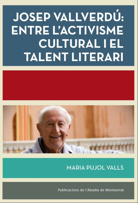 Josep Vallverdu: Entre L Activisme Cultural I El Talent Literari