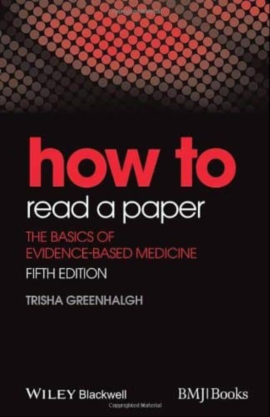 How To Read A Paper: The Basics Of Evidence-basedmedicine (5th Rev. Ed