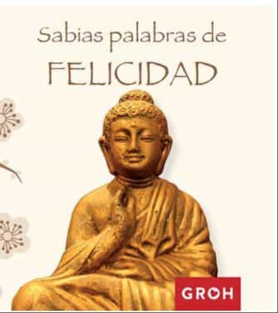 Sabias Palabras De Felicidad Sabias Palabras De Felicidad