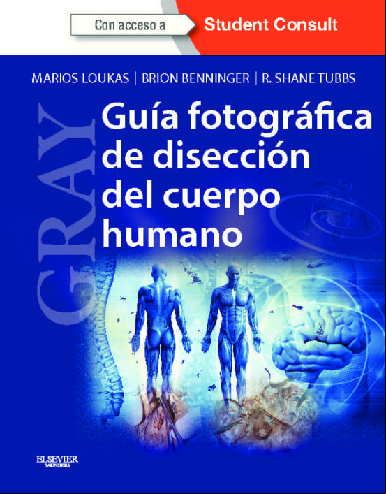 Gray. Guia Fotografica De Diseccion Del Cuerpo Humano