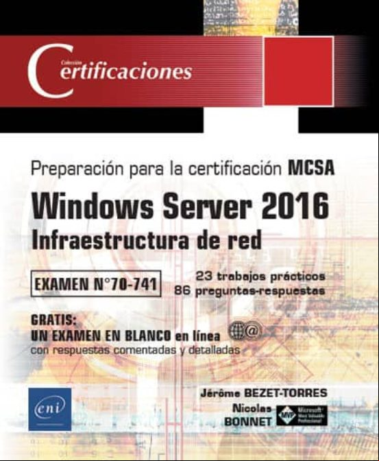 Windows Server 2016: Infraestructura De Red - Preparacion Para La Cert