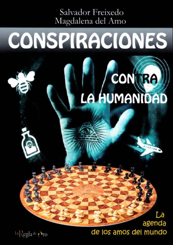 CONSPIRACIONES CONTRA LA HUMANIDAD CONSPIRACIONES CONTRA LA HUMANIDAD
