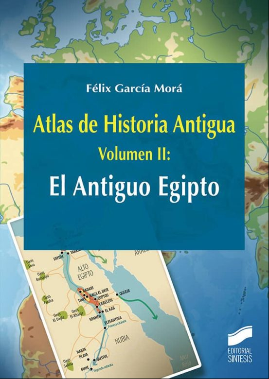 Atlas De Historia Antigua. Volumen 2: El Antiguo Egipto (ebook)