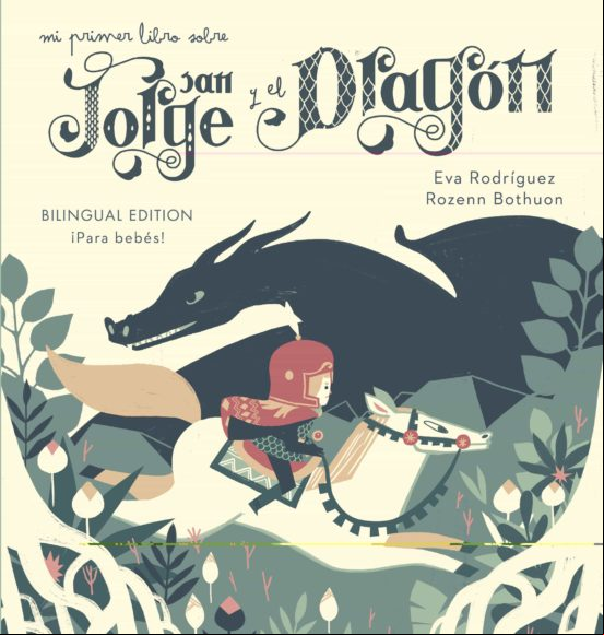 Mi Primer Libro Sobre San Jorge Y El Dragon (ed. Bilingüe Castellano-i
