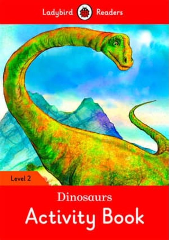 Dinosaurs Activity Book Ladybird Readers Level 2 Dinosaurs Activity Book Ladybird Readers Level 2