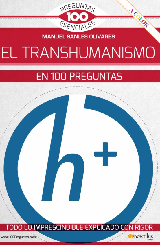 El Transhumanismo En 100 Preguntas (ebook)