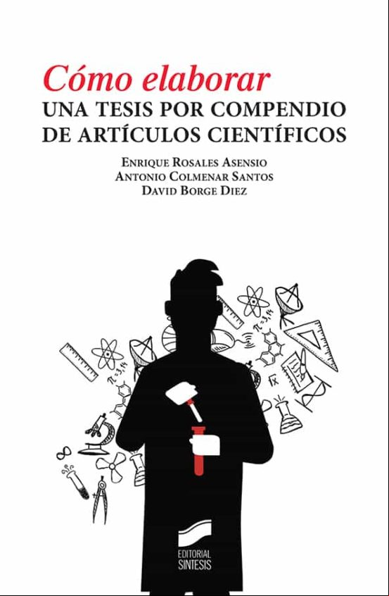 Cómo Elaborar Una Tesis Por Compendio De Artículos Científicos (ebook)