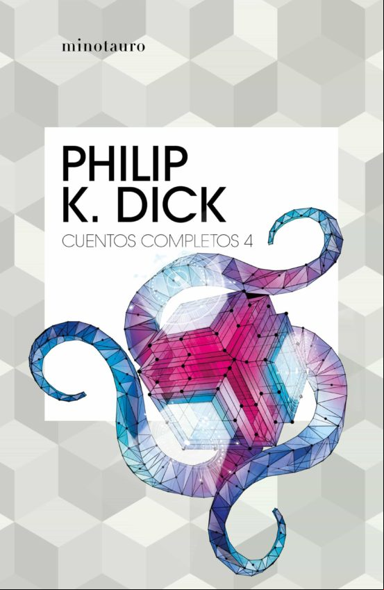 Cuentos Completos Iv (philip K. Dick ) (ebook)