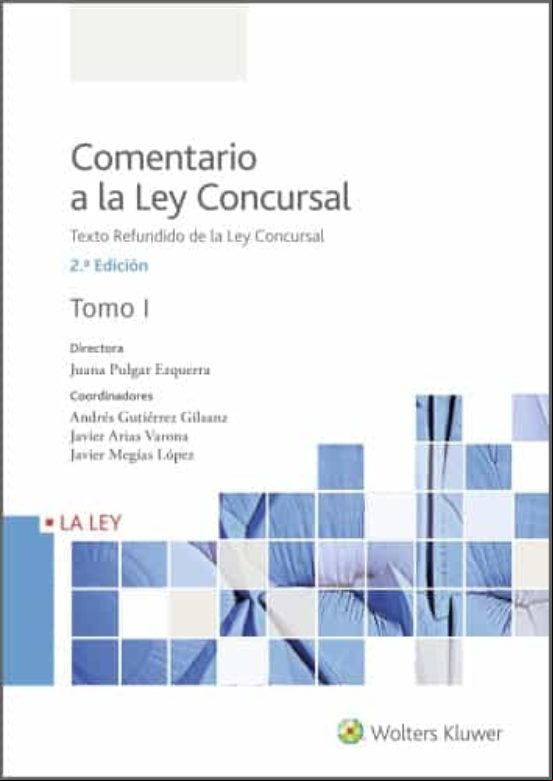 Comentario A La Ley Concursal (2ª Ed.): Texto Refundido De La Ley Conc