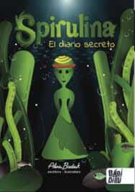 Spirulina. El Diario Secreto Spirulina. El Diario Secreto
