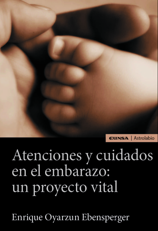 Atenciones Y Cuidados En El Embarazo / Un Proyecto Vital