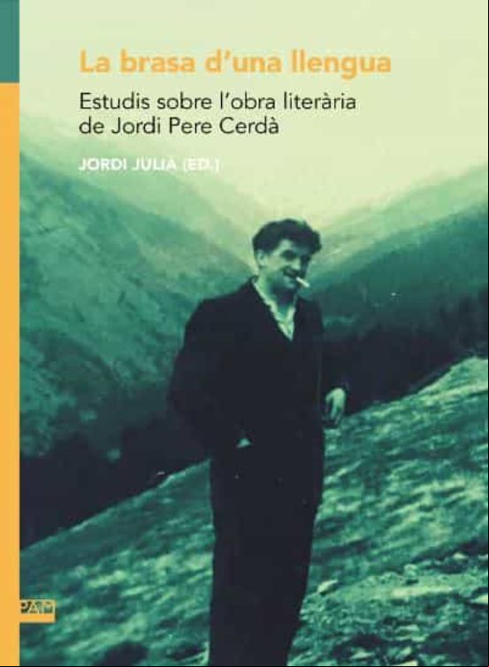 La Brasa D Una Llengua: Estudis Sobre L Obra Literaria De Jordi Pere C