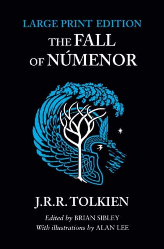 THE FALL OF NUMENOR: AND OTHER TALES FROM THE SECOND AGE OF MIDDLE-EARTH (LARGE PRINT EDITION)