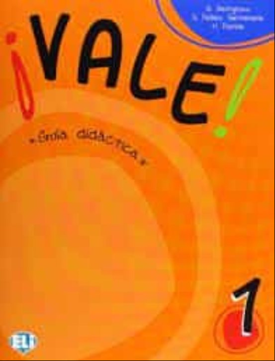 ¡VALE! 1 - GUÍA DIDÁCTICA ¡VALE! 1 - GUÍA DIDÁCTICA