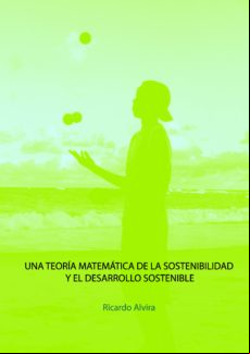Una Teoria Matematica De La Sostenibilidad Y El Desarrollo Sostenible