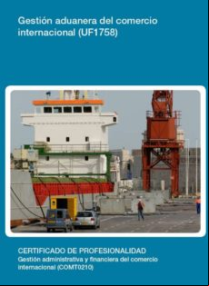 Uf1758 - Gestión Aduanera Del Comercio Internacional (ebook)