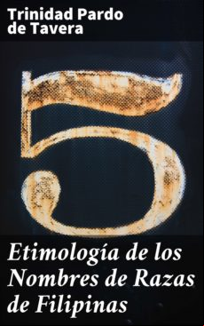 ETIMOLOGÍA DE LOS NOMBRES DE RAZAS DE FILIPINAS EBOOK