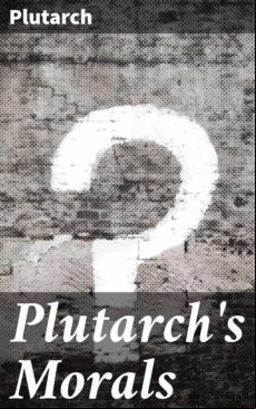 PLUTARCHS MORALS EBOOK (edición en inglés)