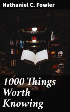 1000 Things Worth Knowing (ebook)