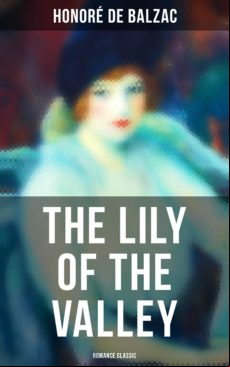 The Lily Of The Valley (romance Classic) (ebook)