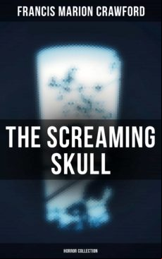 The Screaming Skull (horror Collection) (ebook)