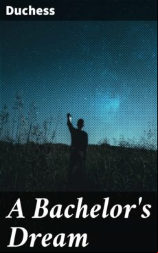 A BACHELORS DREAM EBOOK (edición en inglés)