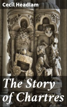 THE STORY OF CHARTRES EBOOK (edición en inglés)