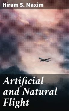 ARTIFICIAL AND NATURAL FLIGHT EBOOK (edición en inglés)
