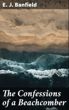 THE CONFESSIONS OF A BEACHCOMBER EBOOK (edición en inglés)