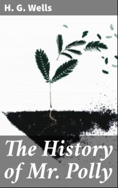 THE HISTORY OF MR. POLLY EBOOK (edición en inglés)