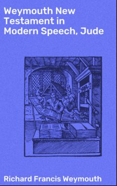 Weymouth New Testament In Modern Speech Jude (ebook)
