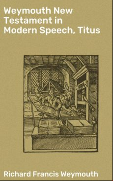 Weymouth New Testament In Modern Speech Titus (ebook)