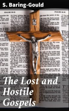 The Lost And Hostile Gospels (ebook)