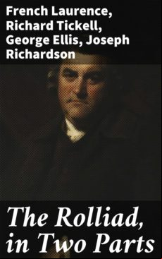 The Rolliad In Two Parts (ebook)