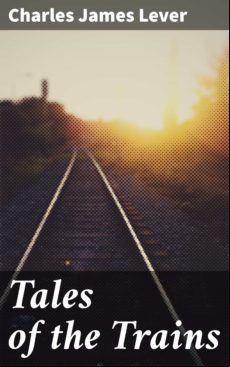 Tales Of The Trains (ebook)