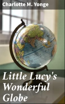 Little Lucys Wonderful Globe (ebook)