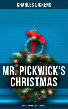 MR. PICKWICKS CHRISTMAS (MUSAICUM CHRISTMAS SPECIALS) EBOOK (edición en inglés)
