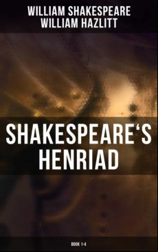 SHAKESPEARES HENRIAD (BOOK 1-4) EBOOK (edición en inglés)