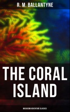 The Coral Island (musaicum Adventure Classics) (ebook)