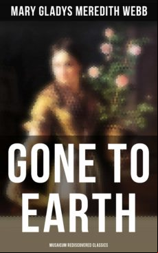 GONE TO EARTH (MUSAICUM REDISCOVERED CLASSICS) EBOOK (edición en inglés)