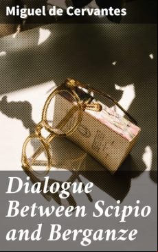 Dialogue Between Scipio And Berganze (ebook)