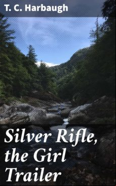 Silver Rifle The Girl Trailer (ebook)