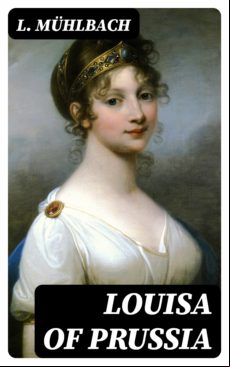 Louisa Of Prussia (ebook)