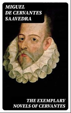 The Exemplary Novels Of Cervantes (ebook)