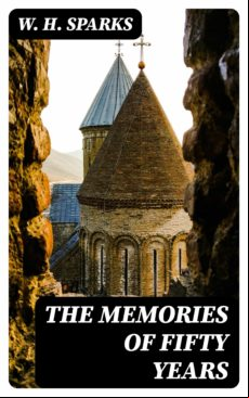 The Memories Of Fifty Years (ebook)