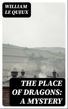 The Place Of Dragons: A Mystery (ebook)