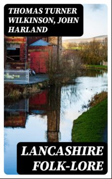 Lancashire Folk-lore (ebook)