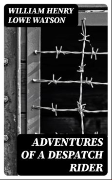Adventures Of A Despatch Rider (ebook)