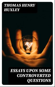 Essays Upon Some Controverted Questions (ebook)